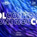 Tekout - Control (Edit)