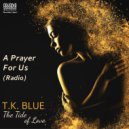 T.K. Blue & Stefon Harris - A Prayer For Us (Radio version)