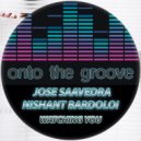 Jose Saavedra & Nishant Bardoloi - Watching You (Original Mix)