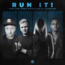 Marc Kiss, Robin White & LØU Ft. Bloodlyne - Run It! (Extended Mix)