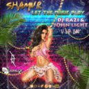 Shamur - Let The Music Play (DJ Razi & John Light VIP Edit)