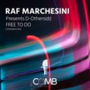 Raf Marchesini pres. D-Othersid3 - Free To Do