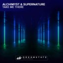 Alchimyst & Supernature - Take Me There (Original Mix)