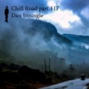 Dan InJungle - Chill Road part 117 (mix)