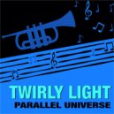 Twirly Light - That's the Meaning
