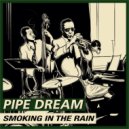 Pipe Dream - Sing It