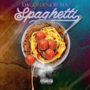 DA GOLDEN CREATA - SPAGHETTI ()