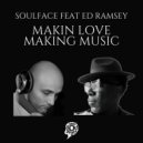 Soulface feat Ed Ramsey - Making Love Making Music (Original Mix)