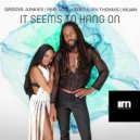 Groove Junkies, Reelsoul, Tertulien Thomas & Mijan - It Seems To Hang On (Groove N\' Soul Classic Vox)