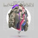 Splat 13 - Lady Main (Original Mix)