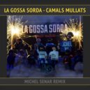 La Gossa Sorda - Camals Mullats (Michel Senar Remix)