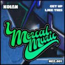 Koian - Get Up (Original Mix)