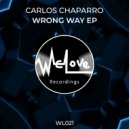 Carlos Chaparro - Wrong Way