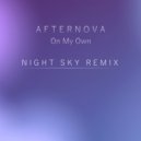 Afternova - On My Own (Night Sky Remix Club Edit)