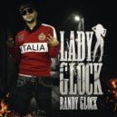 Randy Glock - Lady Glock ()