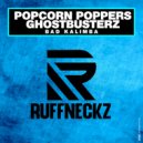Popcorn Poppers, Ghostbusterz - Bad Kalimba (Original Mix)
