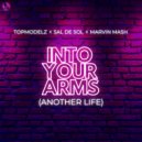 Topmodelz x Sal De Sol x Marvin Mash - Into Your Arms (Another Life) (Extended Mix)