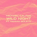 Michael Calfan & Hannah Boleyn - Wild Night (Original Mix)