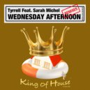 Tyrrell Feat. Sarah Michel - Wednesday Afternoon (Knox Poolside Radio Edit)