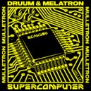 Druum & Melatron - Mulletron (Original Mix)