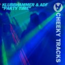 KlubbHammer & ADF - Party Time (Original Mix)
