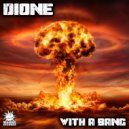 Dione - With A Bang (Original Mix)