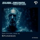 Tony Futura, XoXe VL - Spunkman (Original Mix)