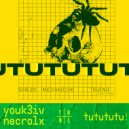 YOUK3IV, NECROLX - tutututu!