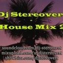 Dj Stereovert - House Mix 2 ()