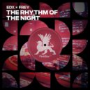 EDX x Frey - The Rhythm Of The Night (Dub Mix)