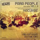 Para People, Kelly - Macumbe (Cristian Vinci Remix)