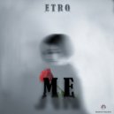 ETRO - Me (Original Mix)