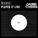 Manic - Played it live (Original Mix)
