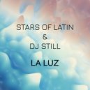 Stars of Latin & DJ STILL - LA LUZ (Radio Edit)