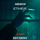 Nesco - Ether (Original Mix)