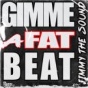 Jimmy The Sound - Gimmie A Fat Beat (Extended Mix)
