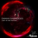 Damian Sarandeses - Lost in the Station (Original Mix)