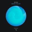 Seyah - Above The Sky