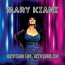 Mary Kiani - Giving Up, Giving In (Toy Armada Remix)