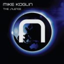 Mike Koglin - The Silence