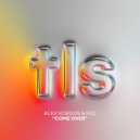 Alex Hobson & Red - Come Over (Original Mix)
