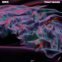 SRC - That Bass (Original Mix)