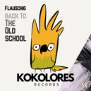 Flauschig - Back To The Oldschool