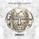Mike Reverie & Elov8 - Time Changes