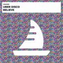 Uber Disco - Believe (Radio Edit)