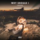 Chris River - Why Should I
