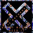 Kenny Magnum - Need It