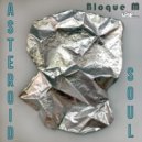 Bloque M & Super Gay - Asteroid Soul (Super Gay Remix)