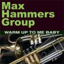 Max Hammers Group - Only Once in a While ()