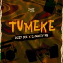 Dizzy Dee & DJ Nasty KG - Tumeke ()